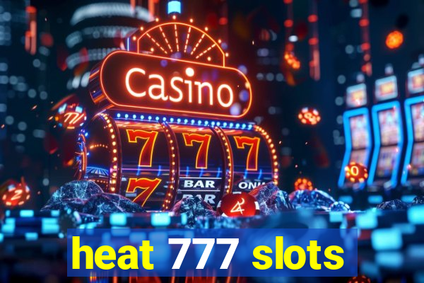 heat 777 slots